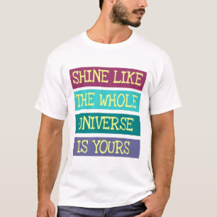 Wie das ganze Universum ist auch Ihr T-Shirt