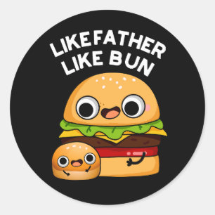 Wie der Vater, so der Brötchen Lustiger Essen-Wort Runder Aufkleber