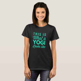 Wie dieses ist, ein welcher Yogi aussieht T-Shirt