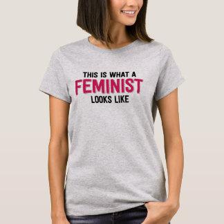Wie dieses ist, was ein Feminist aussieht T-Shirt