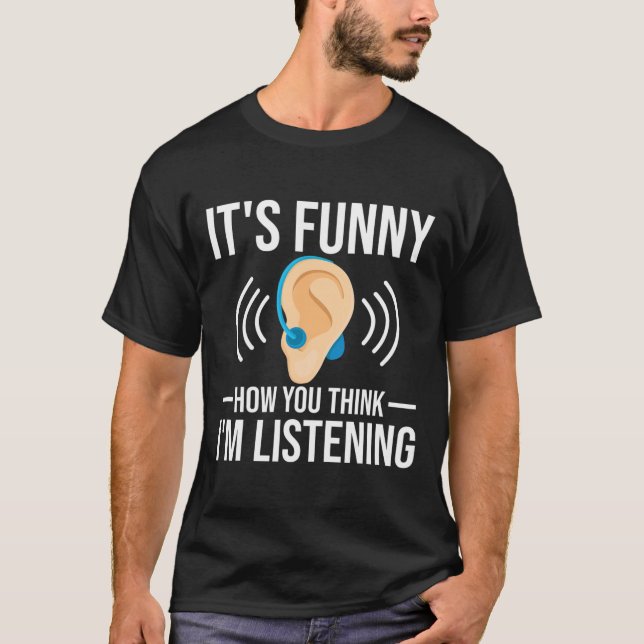 Wie du Deaf hältst T-Shirt (Vorderseite)