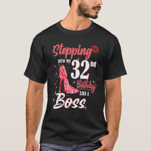 Wie ein Boss 32 Jahr in meinen 32. Geburtstag eint T-Shirt