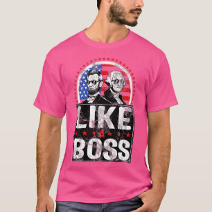Wie ein Boss Abraham Lincoln George Washington T-Shirt