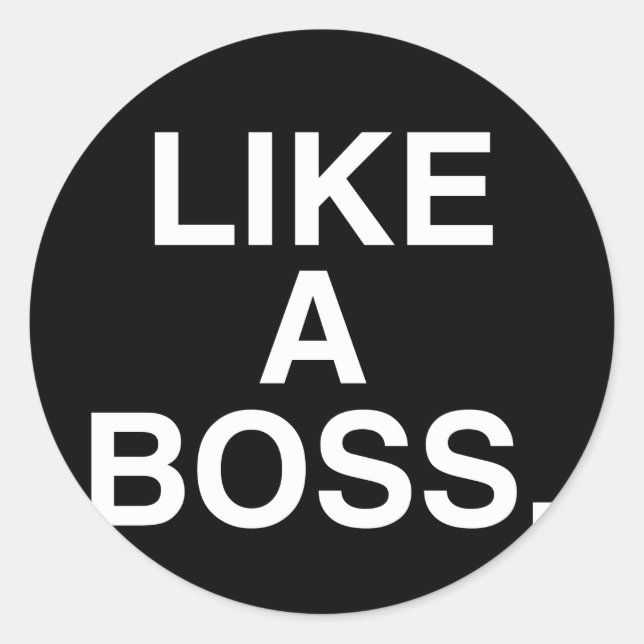 Wie ein Boss Aufkleber (Vorderseite)
