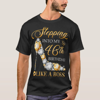 Wie ein Boss Bday Gi in meinen 46. Geburtstag eint T-Shirt