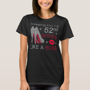 Wie ein Boss Bday in meinen 52. Geburtstag eintret T-Shirt