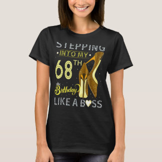 Wie ein Boss Bday in meinen 68. Geburtstag eintret T-Shirt
