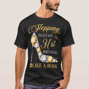 Wie ein Boss Bday Wo in meinen 31. Geburtstag tret T-Shirt