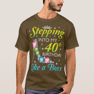 Wie ein Boss, den ich b war, in meinen 40. Geburts T-Shirt