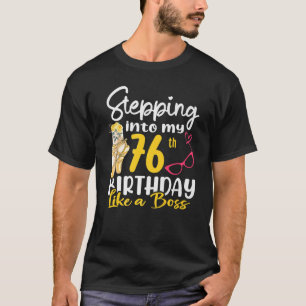 Wie ein Boss für 76 in meinen 76. Geburtstag eintr T-Shirt
