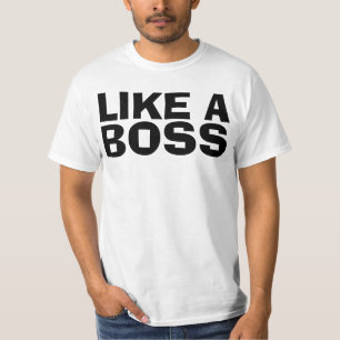 WIE EIN BOSS lustige T - Shirt