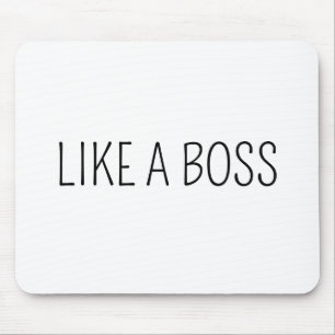 Wie ein Boss Lustiger Boss-Arbeits-Humor Mousepad