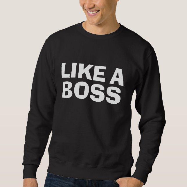 WIE EIN BOSS SWEATSHIRT (Vorderseite)