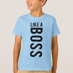 WIE EIN BOSS T-Shirt