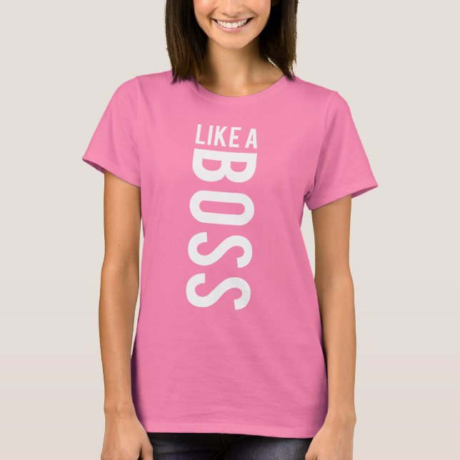 WIE EIN BOSS T-Shirt (Vorderseite)
