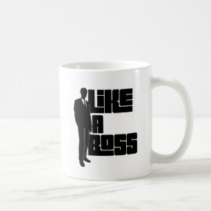 Wie ein Boss Tasse