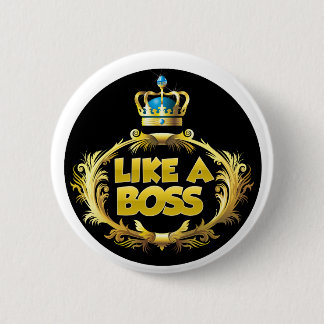 Wie ein Chef! Button