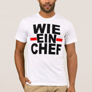 WIE EIN CHEF: DEUTSCH. wie ein Koch T-Shirt