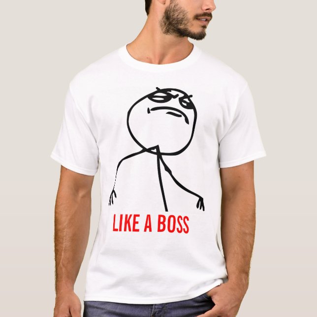 Wie ein Chef meme T-Shirt (Vorderseite)