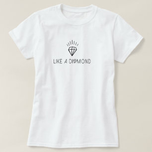 Wie ein Diamant T-Shirt