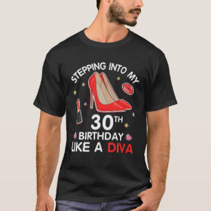 Wie ein Diva Happy 3 in meinen 30. Geburtstag eint T-Shirt