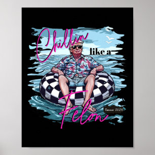 Wie ein Felon Summer 2024 Funny Donald Trump Beach Poster