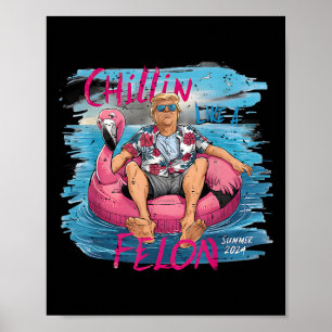Wie ein Felon Summer 2024 Funny President Trump 20 Poster