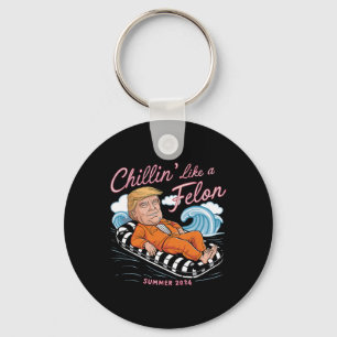 Wie ein Felon Trump 2024 Funny Summer Gifts Schlüsselanhänger