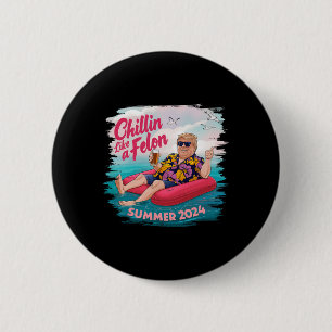 Wie ein Felon Trump Sommer 2024 Beach Button