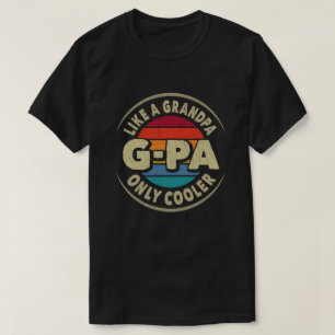 Wie ein G-Pa nur Cooler Vintager Retro Großvater T-Shirt