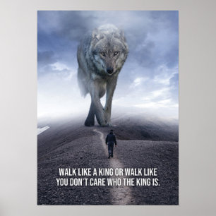 Wie ein König laufen - Wolf gegen Mann - Motiviere Poster