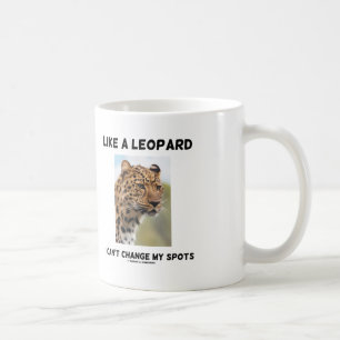 Wie ein Leopard kann ich meine Spots-Psyche nicht Kaffeetasse