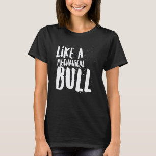 Wie ein mechanischer Stier Country Cowboy Konzert T-Shirt