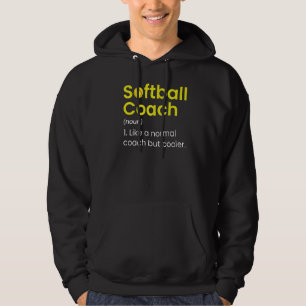 Wie ein normaler Trainer, aber Cooler Softball Coa Hoodie