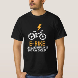 Wie ein normales Bike Cooler E Bike T-Shirt