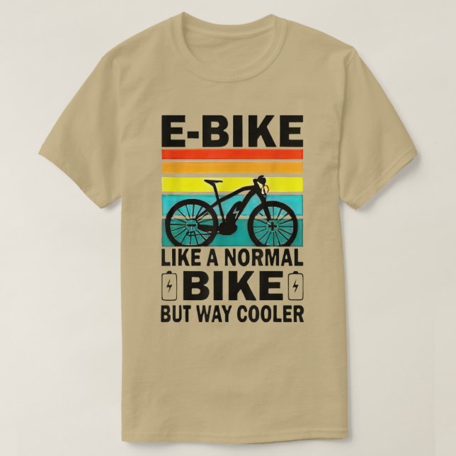 Wie ein normales Fahrrad, aber viel Cooler T-Shirt (Design vorne)