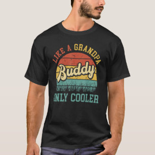Wie ein Opa nur Cooler, ein stolzer Buddy Brother  T-Shirt