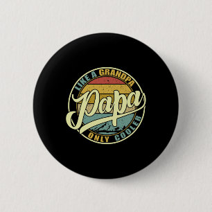 Wie ein Opa, nur cooler Lustiger Vater Papa Defini Button
