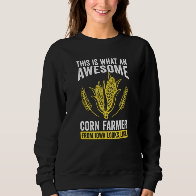 Wie ein Phantastischer Bauer von Iowa aussieht Sweatshirt (Vorderseite)