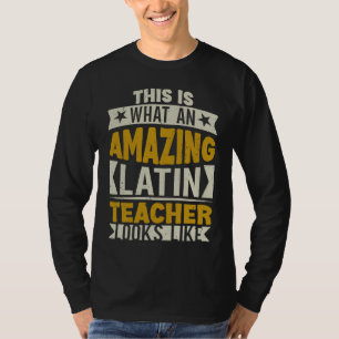 Wie ein Phantastischer lateinischer Lehrer aussieh T-Shirt
