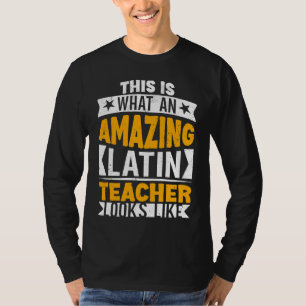 Wie ein Phantastischer lateinischer Lehrer aussieh T-Shirt
