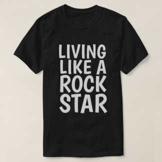 WIE EIN ROCKSTAR LEBEN Lustiges Herren T-Shirt