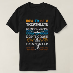 Wie ein Triathlete Funny Triathlon Triathlete T-Shirt