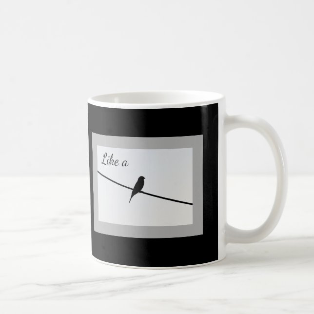 Wie ein Vogel auf einem Draht Kaffeetasse (Rechts)