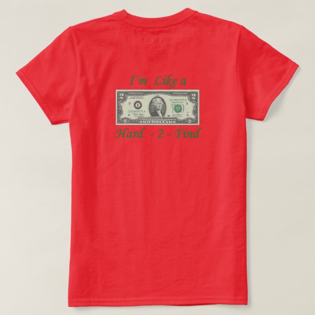 Wie eine 2-Dollar-Schuld schwer T - Shirt zu finde (Design Rückseite)