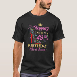 Wie eine Boss-Königin C. in meinen 49. Geburtstag T-Shirt