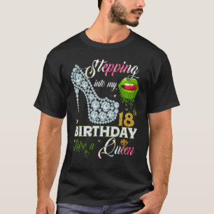 Wie eine Königin, 18 Jahre alt, in meinen 18. Gebu T-Shirt