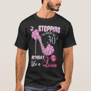 Wie eine Königin, 30 Jahre alt T-Shirt