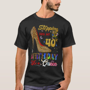 Wie eine Königin, 40 Jahre alt T-Shirt