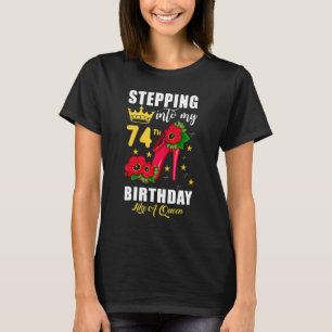 Wie eine Königin, die wie eine Frau zu meinem 74. T-Shirt
